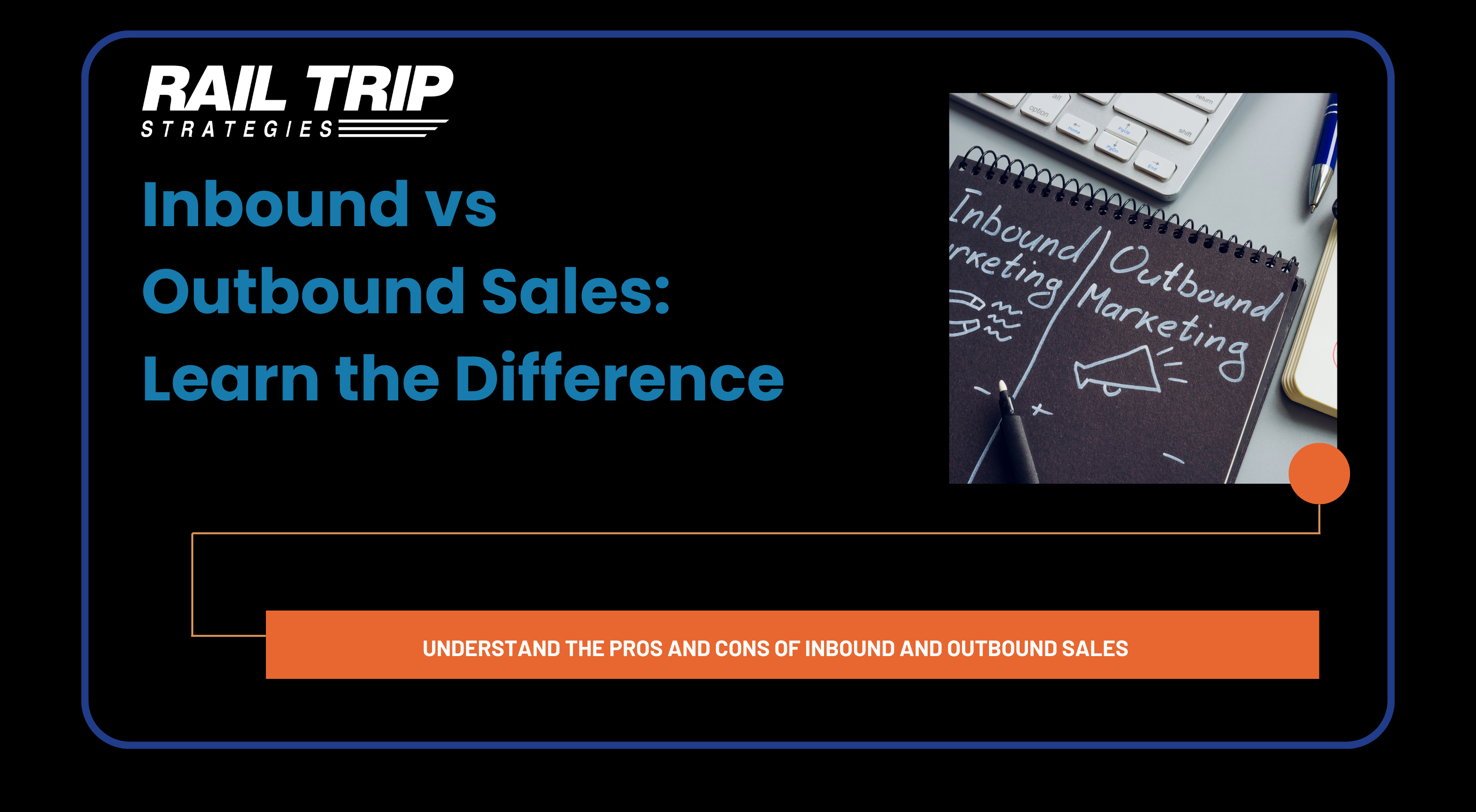 Featured image for “Inbound vs Outbound Sales: Learn the Difference”